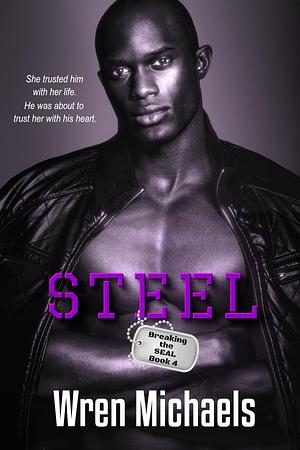 Steel by Wren Michaels, Wren Michaels