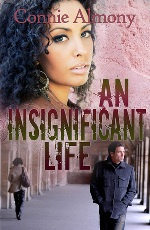 An Insignificant Life by Connie Almony