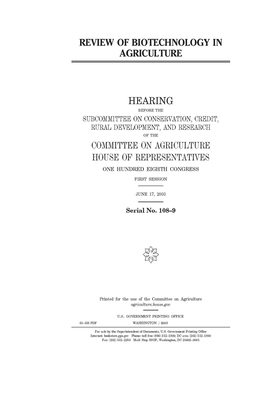 Review of biotechnology in agriculture by Committee on Agriculture (house), United States Congress, United States House of Representatives