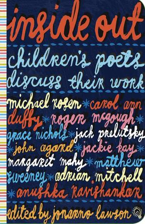 Inside Out: Children's Poets Discuss Their Work by JonArno Lawson