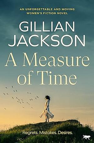 A Measure of Time by Gillian Jackson, Gillian Jackson