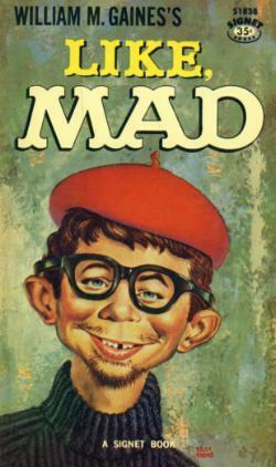 Like, Mad (Mad Reader 9) by MAD Magazine, William M. Gaines