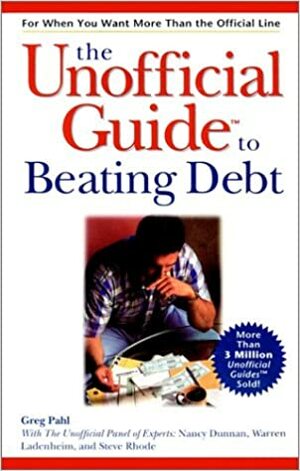 The Unofficial Guide to Beating Debt by Greg Pahl