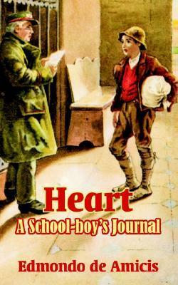Heart: A School-boy's Journal by Edmondo de Amicis