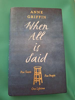When All is Said by Anne Griffin