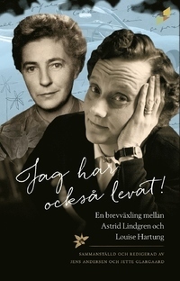 Jag har också levat! by Astrid Lindgren, Louise Hartung