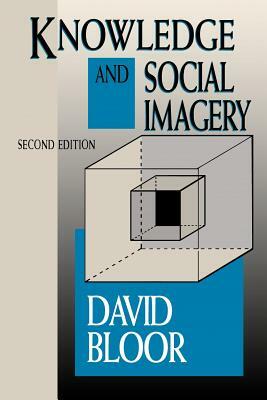 Knowledge and Social Imagery by David Bloor
