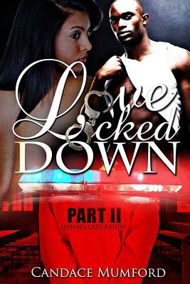 Love Locked Down 2 ( Dana's Got A Gun ) by Candace Mumford