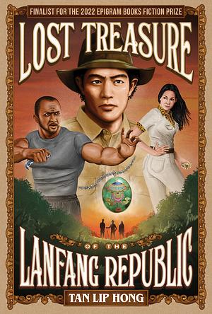 Lost Treasure of The Lanfang Republic by Tan Lip Hong
