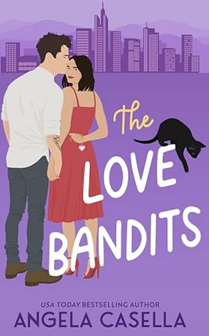 The Love Bandits by Angela Casella