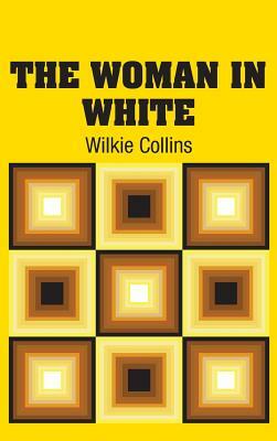 The Woman in White by Wilkie Collins