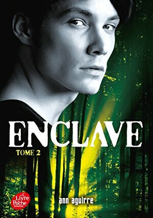 Enclave - Tome 2: Salvation by Ann Aguirre
