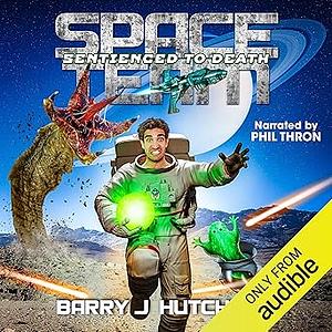 Space Team 11: Sentienced to Death Unabridged Audiobook by Barry J. Hutchison