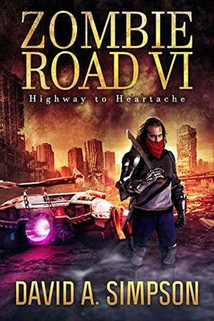 Highway to Heartache by Eric A. Shelman, David A. Simpson