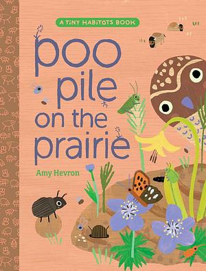 Poo Pile on the Prairie by Amy Hevron