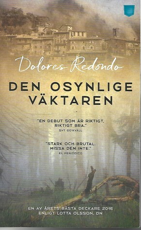 Den osynlige väktaren by Dolores Redondo