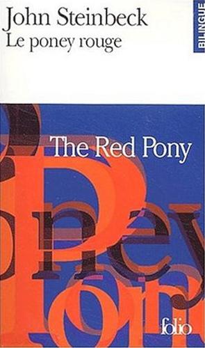 Le Poney Rouge: The Red Pony by John Steinbeck