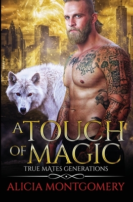 A Touch of Magic by Alicia Montgomery