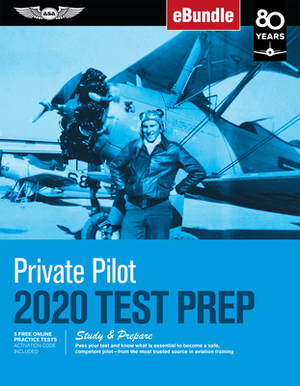 Private Pilot Test Prep 2020: Study & Prepare: Pass Your Test and Know What Is Essential to Become a Safe, Competent Pilot from the Most Trusted Sou by ASA Test Prep Board