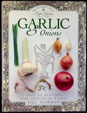 Garlic &amp; Onions by Jill Norman
