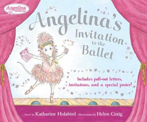 Angelina's Invitation to the Ballet by Helen Craig, Katharine Holabird