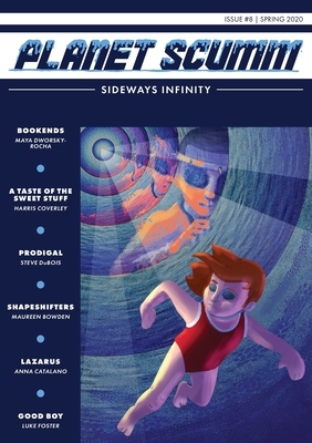Sideways Infinity by Harris Coverley, Maureen Bowden, Maya Dworsky-Rocha, Steve DuBois, Anna Catalano, Luke Foster
