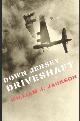 Down Jersey Drive-shaft: Welcome to Dieselpunk by William J. Jackson