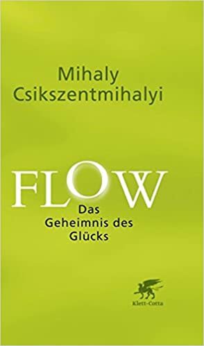 Flow: Das Geheimnis des Glücks by Mihaly Csikszentmihalyi