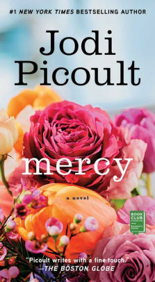 Mercy: A Novel by Jodi Picoult