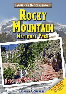 Rocky Mountain National Park: Adventure, Explore, Discover by Doreen Gonzales