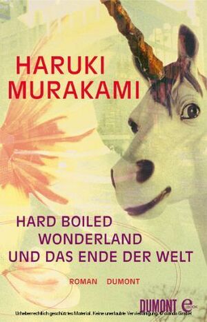 Hard-boiled Wonderland und Das Ende der Welt by Haruki Murakami