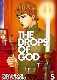 Drops of God, Vol. 5 by Tadashi Agi, Kate Robinson, Shu Okimoto