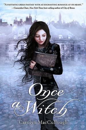 Once a Witch by Carolyn MacCullough