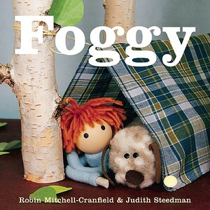 Foggy by Robin Mitchell, Judith Steedman