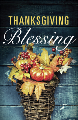 Thanksgiving Blessing (Ats) (Pack of 25) by Crossway Bibles