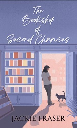 The Bookshop of Second Chances [Large Print] by Jackie Fraser