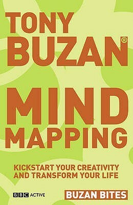 Mind Mapping: Kickstart Your Creativity And Transform Your Life (Buzan Bites) by Tony Buzan