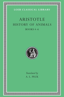 History of Animals, Volume II: Books 4-6 by Aristotle