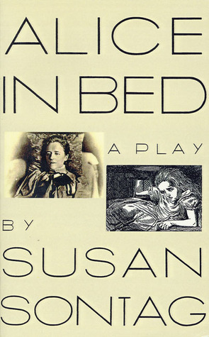 Alice in Bed by Susan Sontag
