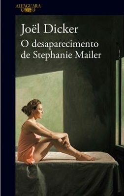 O Desaparecimento de Stephanie Mailer by Joël Dicker