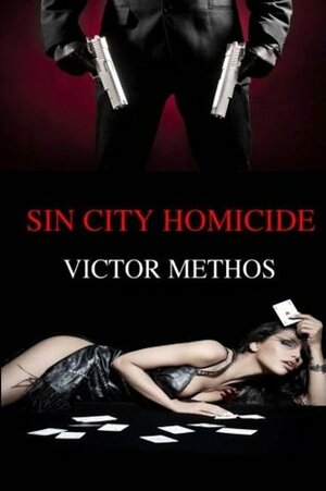 Sin City Homicide by Victor Methos
