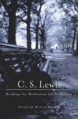 C. S. Lewis: Readings for Meditation and Reflection by C.S. Lewis