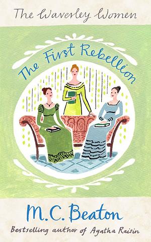 The First Rebellion by M.C. Beaton