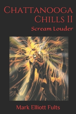 Chattanooga Chills II: Scream Louder by 