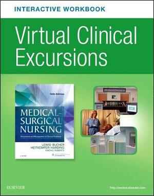 Virtual Clinical Excursions Online and Print Workbook for Medical-Surgical Nursing by Sharon L. Lewis, Margaret M. Heitkemper