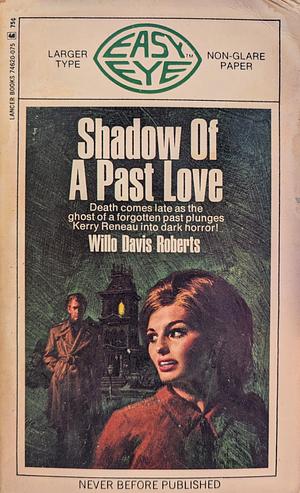 Shadow of a Past Love by Willo Davis Roberts