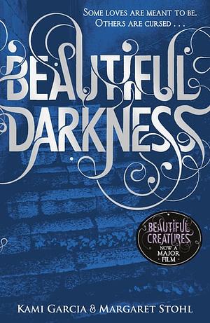 Beautiful Darkness  by Margaret Stohl, Kami Garcia