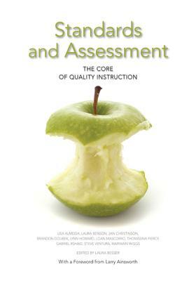 Standards and Assessment: The Core of Qualtiy Instruction by Jan Christinson, Lisa Almeida, Laura Benson