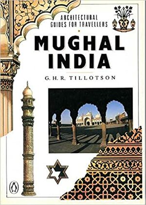 Mughal India by Giles Tillotson