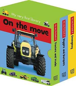 My Very First Library: On the Move: Tractors and Trucks/Emergency/Diggers and Dumpers by Make Believe Ideas Ltd.
